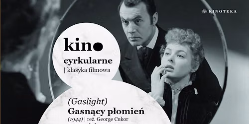 GASLIGHT (Gasn\u0105cy p\u0142omie\u0144) | Kino cyrkularne - klasyka filmowa