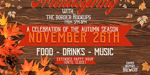 Friendsgiving with The Border Hookups