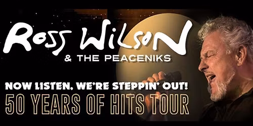 Ross Wilson & The Peaceniks - 50 Years of Eagle Rock!