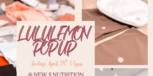 \u2728\ud83e\uddcbDiscounted LULULEMON pop up @ New 5 Nutrition\ud83e\uddcb\u2728