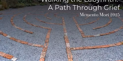 Walking the Labyrinth: A Path Through Grief