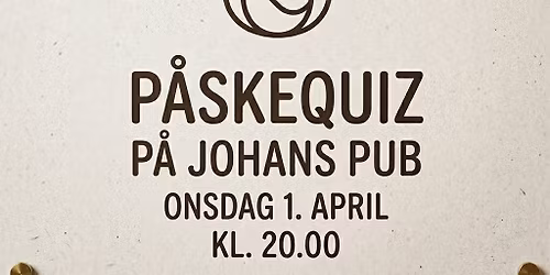 P\u00e5skequiz p\u00e5 Johans Pub - onsdag 1.april 