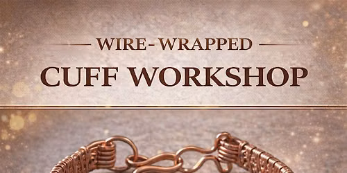 COSTUM CUFF WIRE WRAPPING CLASS