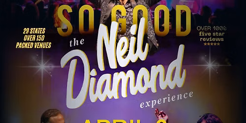 So Good - The Neil Diamond Experience