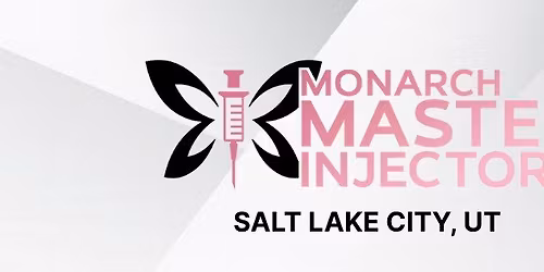 SALT LAKE CITY: Monarch Aesthetics Training Weekend 