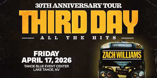 THIRD DAY 30th Anniversary Tour- Lake Tahoe, NV