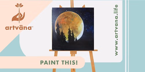 Harvest Moon Paint and Sip at Toadhouse Pizza | Bremerton WA