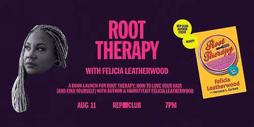 BOOK LAUNCH: Root Therapy  w\/ Felicia Leatherwood