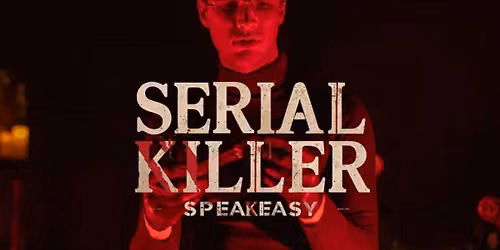 Lancaster - Sept 11\/12 - Serial Killer Speakeasy