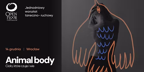 Animal Body. Warsztat ruchu \u015bwiadomego Open Floor we Wroc\u0142awiu