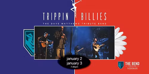 Trippin Billies \u2013 The Dave Matthews Tribute Band \u2013 Jan 3