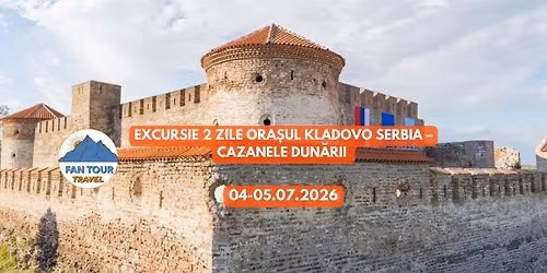 \u2728 EXCURSIE 2 ZILE \u2013 ORA\u0218UL KLADOVO, SERBIA \u2013 CAZANELE DUN\u0102RII\n- 04\u201305.07.2026