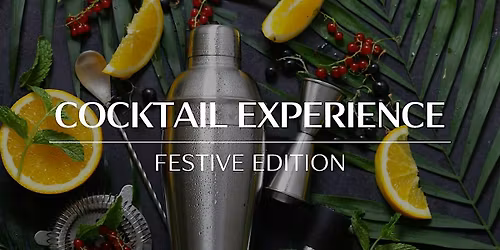 Festive Cocktail Making Experience (Sunday, December 14th)