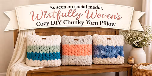 Chunky Hand Knit Cozy Pillow Workshop By Wistfully Woven
