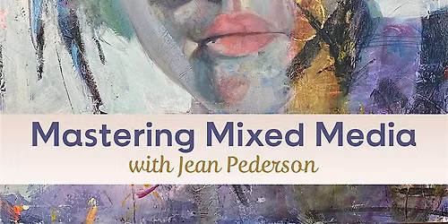 Mastering Mixed Media with Jean Pederson
