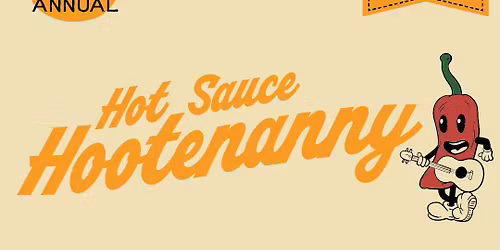 5th Annual Hot Sauce Hootenanny