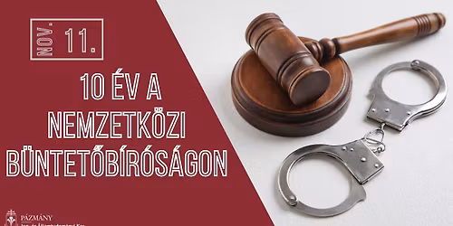 10 \u00e9v a Nemzetk\u00f6zi B\u00fcntet\u0151b\u00edr\u00f3s\u00e1gon