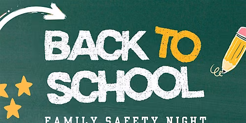 Back to School Family Safety Night