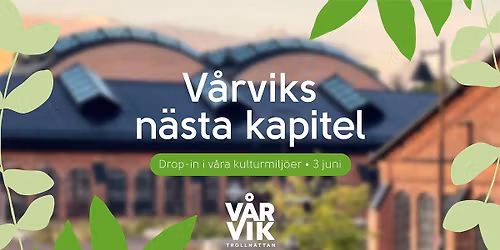 V\u00e5rviks n\u00e4sta kapitel - drop-in i v\u00e5ra kulturmilj\u00f6er
