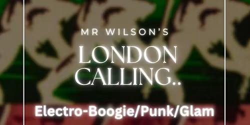 Mr Wilson\u2019s London Calling