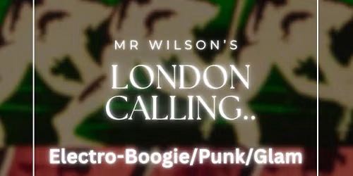 Mr Wilson\u2019s London Calling