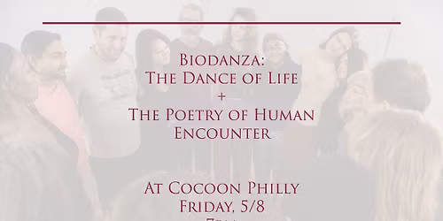 Biodanza: The Dance of Life + The Poetry of Human Encounter