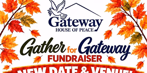 Gather For Gateway New Date\/ Venue