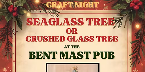 Holiday Seaglass or Crushed Glass Tree at the Bent Mast Pub!