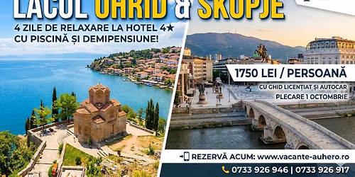 Skopje & Lacul Ohrid 4 zile de relaxare la hotel 4\u2605 cu piscin\u0103 \u0219i demipensiune!
