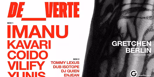DE_VERTE feat. IMANU + KAVARI - Gretchen, Berlin