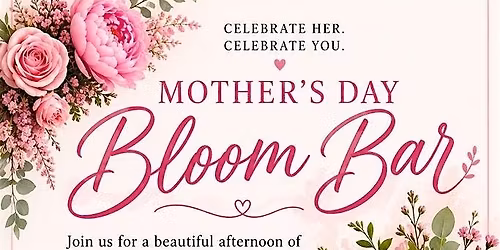 Mother's Day Bloom Bar