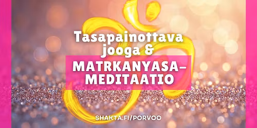 Tasapainottava jooga & Matrkanyasa-meditaatio