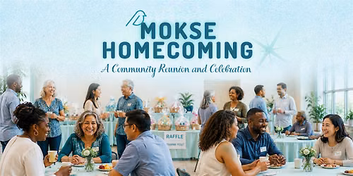 Mokse Homecoming: A Communnity Reunion and Celebration