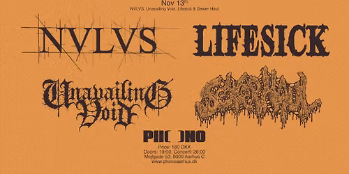 PHONO: NVLVS, Lifesick, Unavailing Void & Sewer Haul