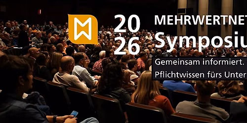 2. Mehrwertnetz Symposium 2026 | Gemeinsam informiert. Gemeinsam stark.