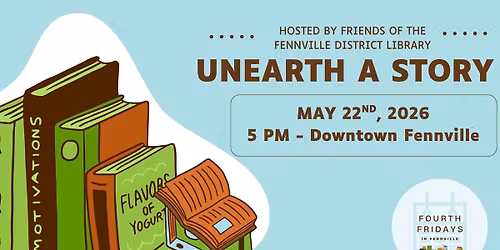 Fourth Fridays in Fennville: Unearth a Story! 