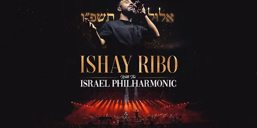 Ishay Ribo with The Israel Philharmonic Orchestra