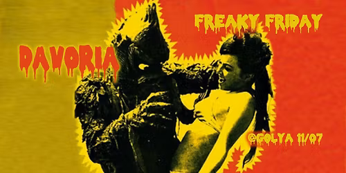 DAVORIA FREAKY FRIDAY @G\u00f3lya