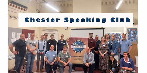 Chester Speaking Club (Toastmasters) In-Person Meeting