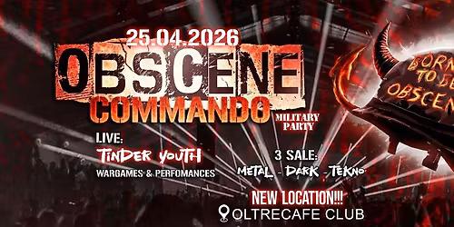 OBSCENE: COMMANDO @OLTRECAFE CLUB - SOLIERA - 