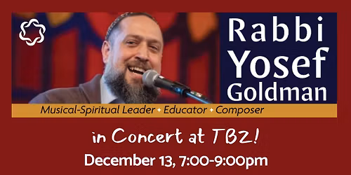 Rabbi Yosef Goldman in Concert at TBZ