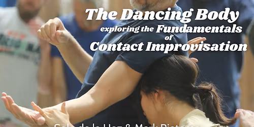 The Dancing Body: The Fundamentals of Contact Improvisation