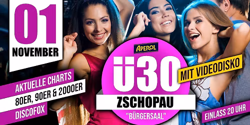 01.11. \u2605 \u00dc30 ZSCHOPAU \u2605 Die XXL PARTYNACHT im B\u00fcrgersaal