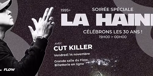Soir\u00e9e 30 ans La Haine - Avec Cut Killer