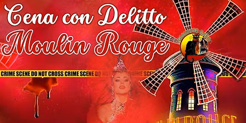 Cena con Delitto "Dance&K*ll" MOULIN ROUGE di GialliperCaso