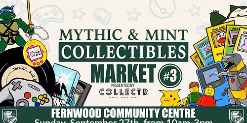 Mythic & Mint Collectibles Market #3 - Presented by Collectr