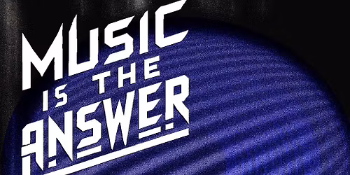 Music Is The Answer