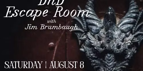 DnD Escape Room with Jim Brumbaugh