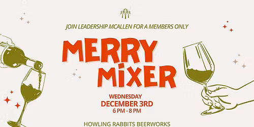 Members Only - Leadership McAllen Annual Merry Mixer