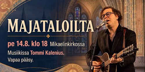 Majataloilta 14.8. Mikaelinkirkossa